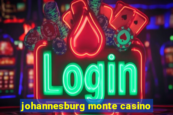 johannesburg monte casino