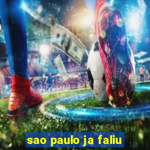 sao paulo ja faliu