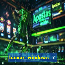 baixar windows 7 ultimate 64 bits com todos os drivers