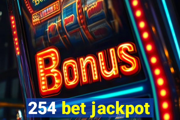 254 bet jackpot