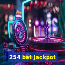 254 bet jackpot