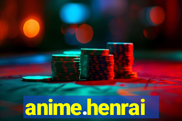 anime.henrai