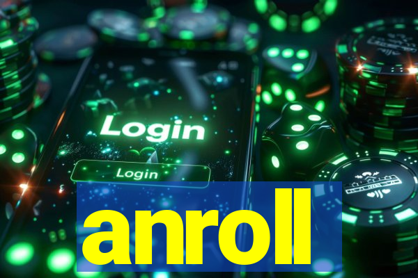 anroll