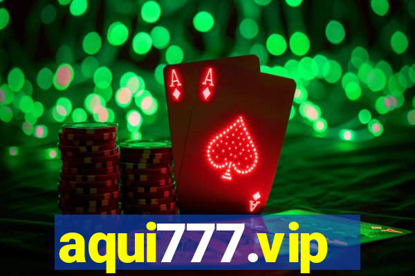 aqui777.vip