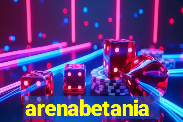 arenabetania