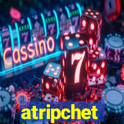 atripchet