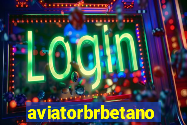 aviatorbrbetano