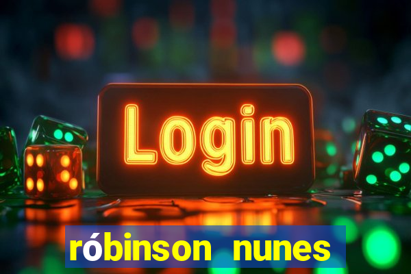 róbinson nunes empresário fortuna