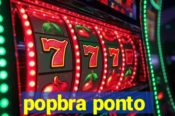 popbra ponto