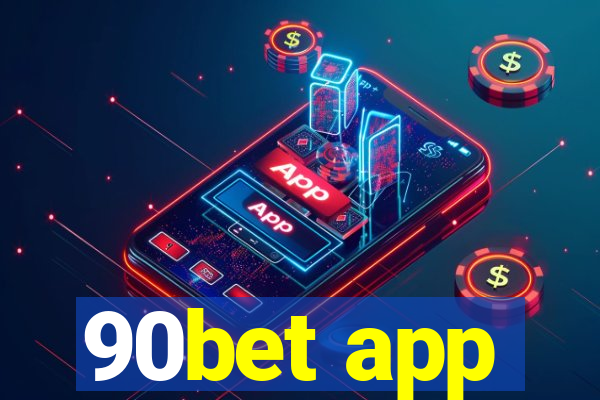 90bet app