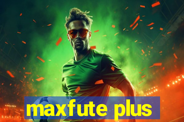 maxfute plus