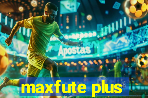 maxfute plus