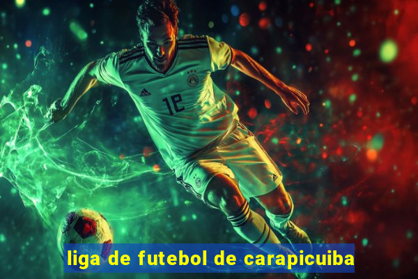 liga de futebol de carapicuiba