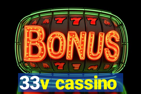 33v cassino