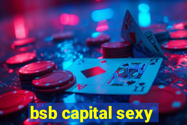 bsb capital sexy