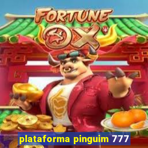 plataforma pinguim 777