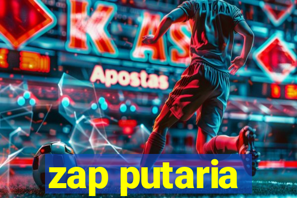 zap putaria