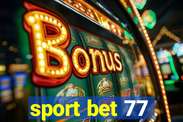 sport bet 77