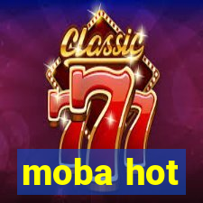 moba hot