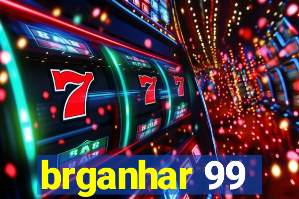 brganhar 99