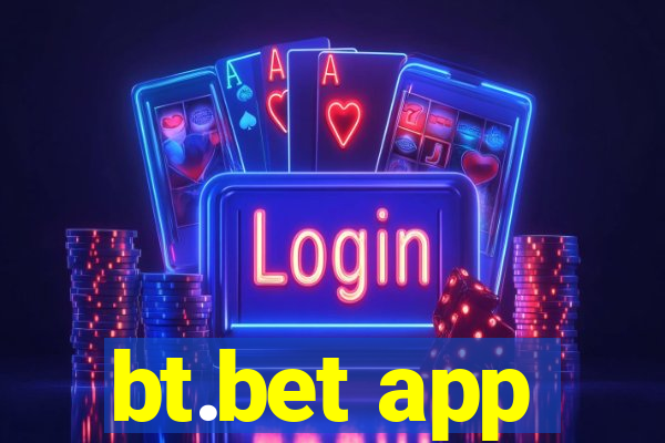 bt.bet app