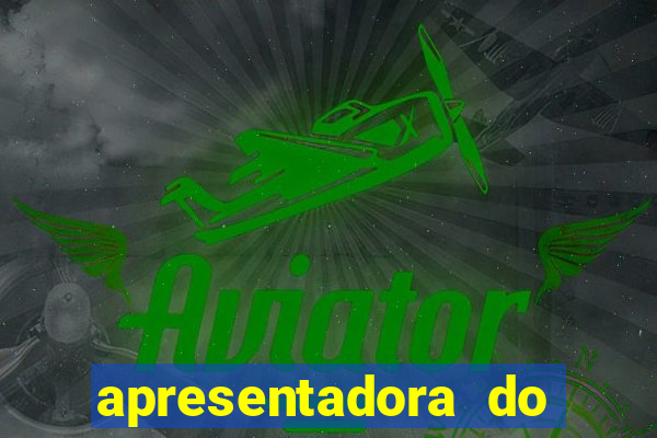 apresentadora do esporte espetacular nua