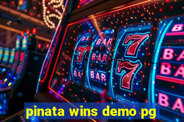 pinata wins demo pg