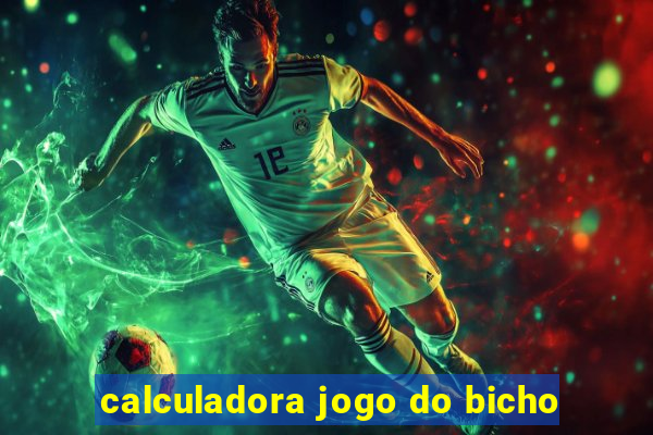 calculadora jogo do bicho