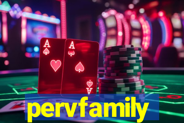 pervfamily