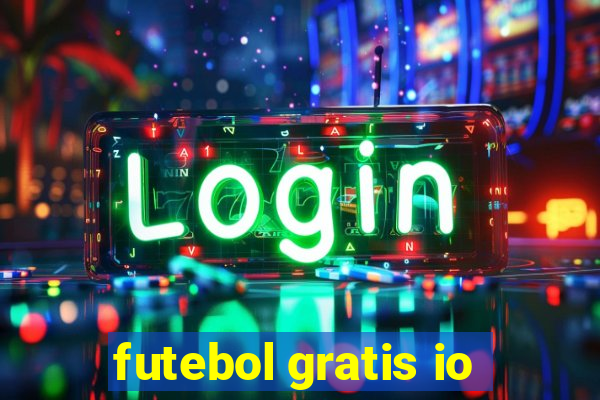 futebol gratis io