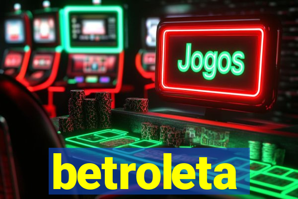 betroleta