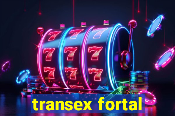 transex fortal