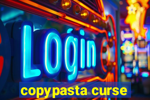 copypasta curse