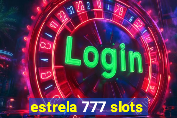 estrela 777 slots