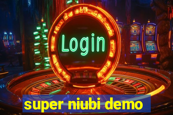 super niubi demo