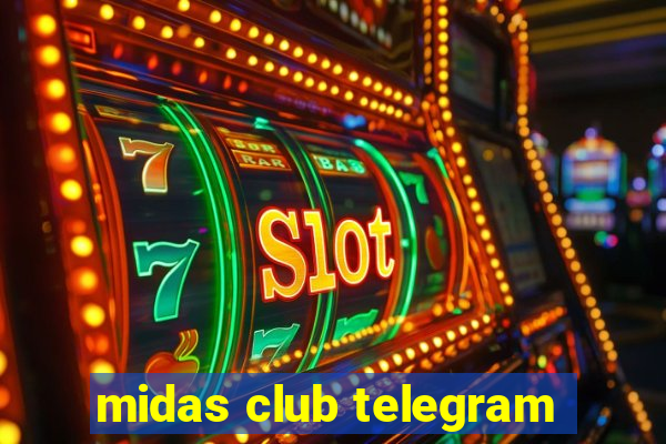 midas club telegram