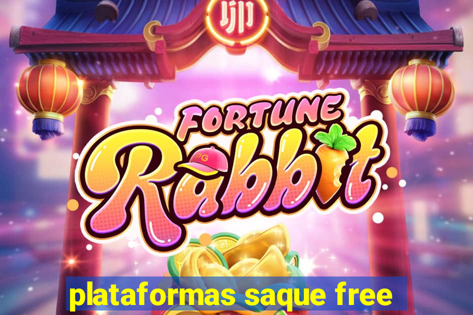 plataformas saque free