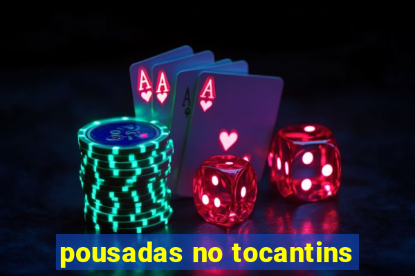 pousadas no tocantins