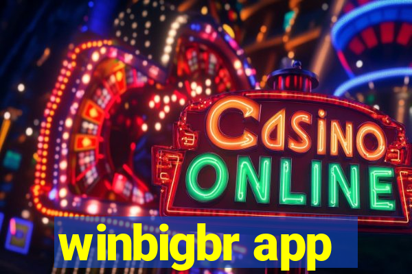 winbigbr app