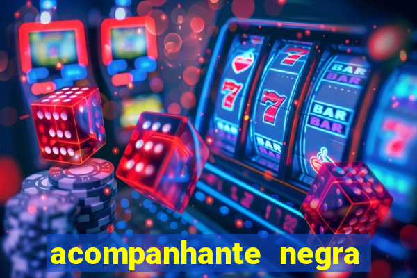 acompanhante negra sao paulo