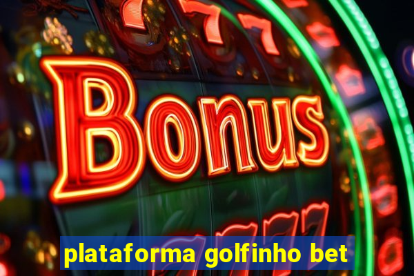 plataforma golfinho bet