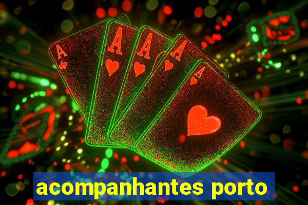 acompanhantes porto