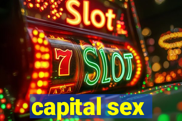 capital sex