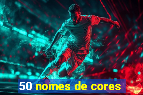 50 nomes de cores