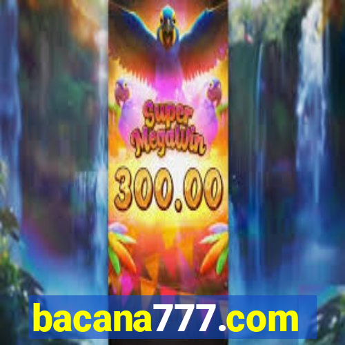 bacana777.com