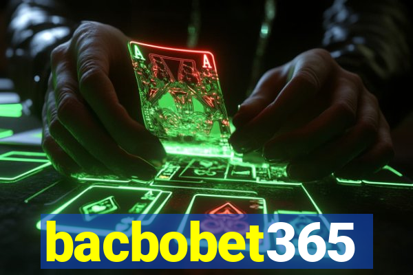 bacbobet365