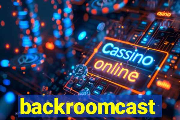 backroomcast