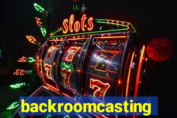 backroomcasting