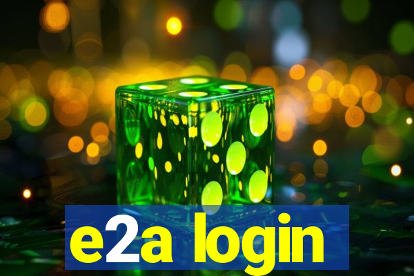 e2a login