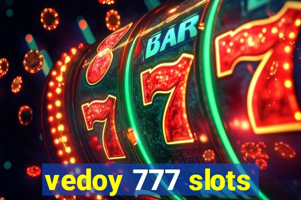 vedoy 777 slots